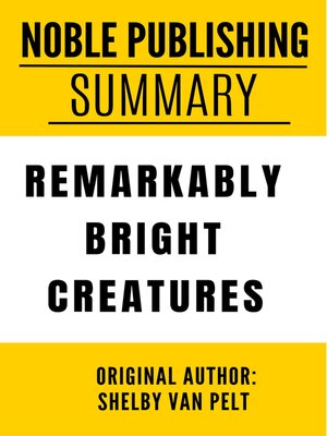 cover image of Summary of Remarkably Bright Creatures by Shelby van Pelt